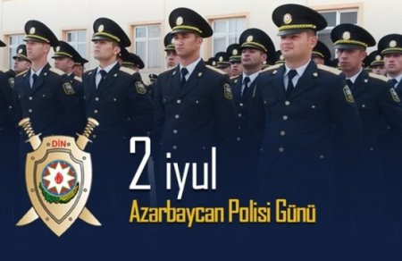 2 iyul Azərbaycanda Polis Günüdür