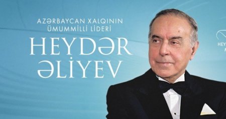 Bütün sahələrə qayğı və diqqət Ümummilli Lider Heydər Əliyevin adı ilə bağlıdır