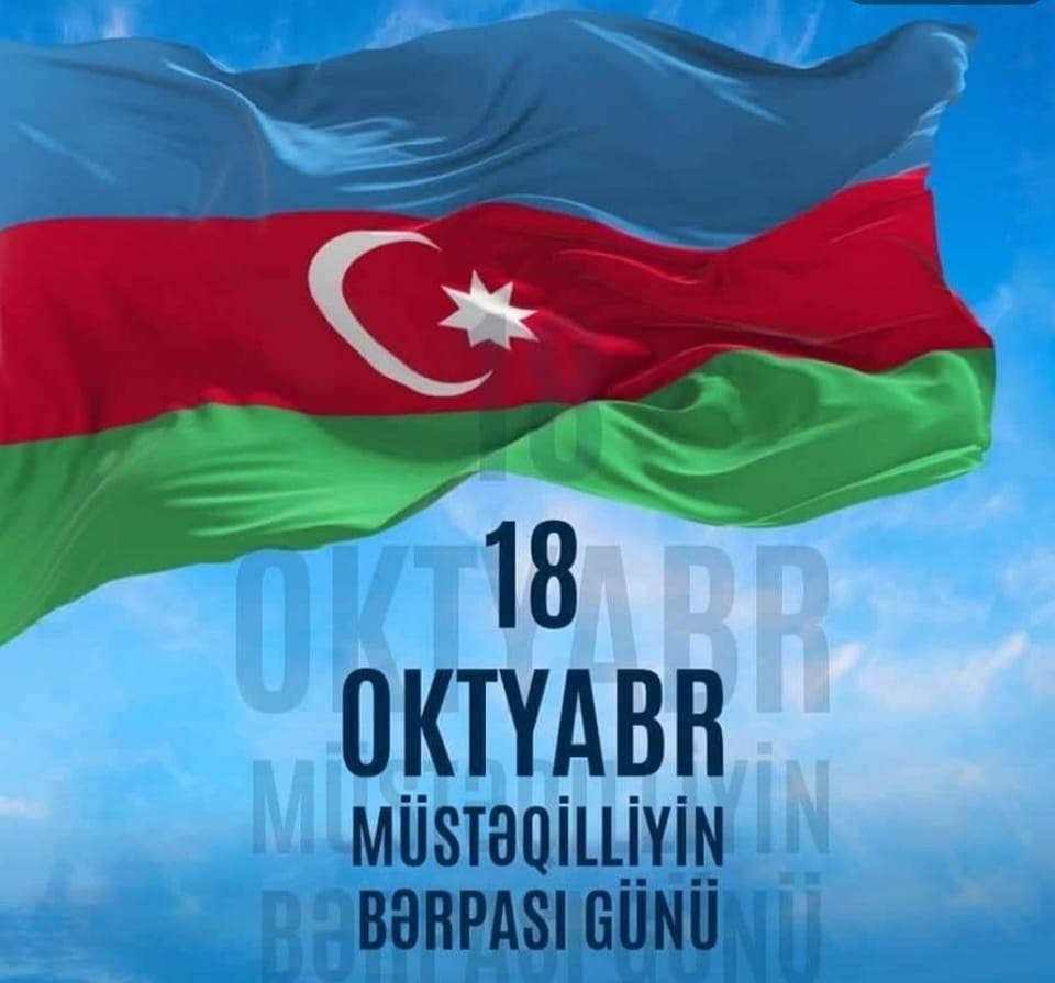 18 Oktyabr - Dövlət Müstəqilliyinin bərpası günüdür